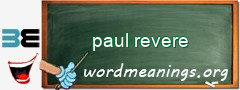 WordMeaning blackboard for paul revere